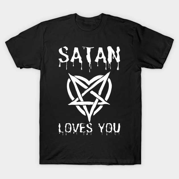 Satan Loves You T-Shirt by M.Y